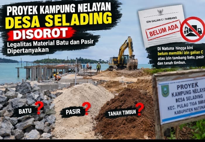 PROYEK KAMPUNG NELAYAN DESA SELADING DISOROT, LEGALITAS MATERIAL BATU DAN PASIR DIPERTANYAKAN